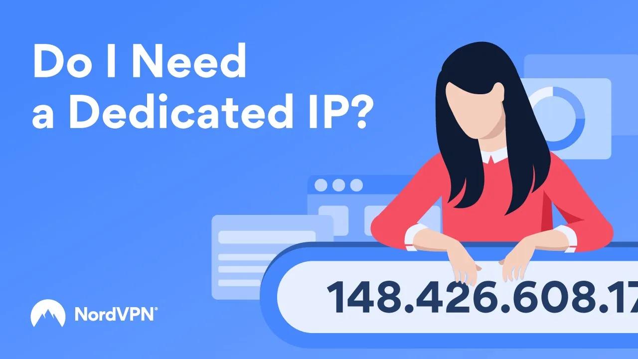 Why you need a Dedicated IP | NordVPN thumbnail