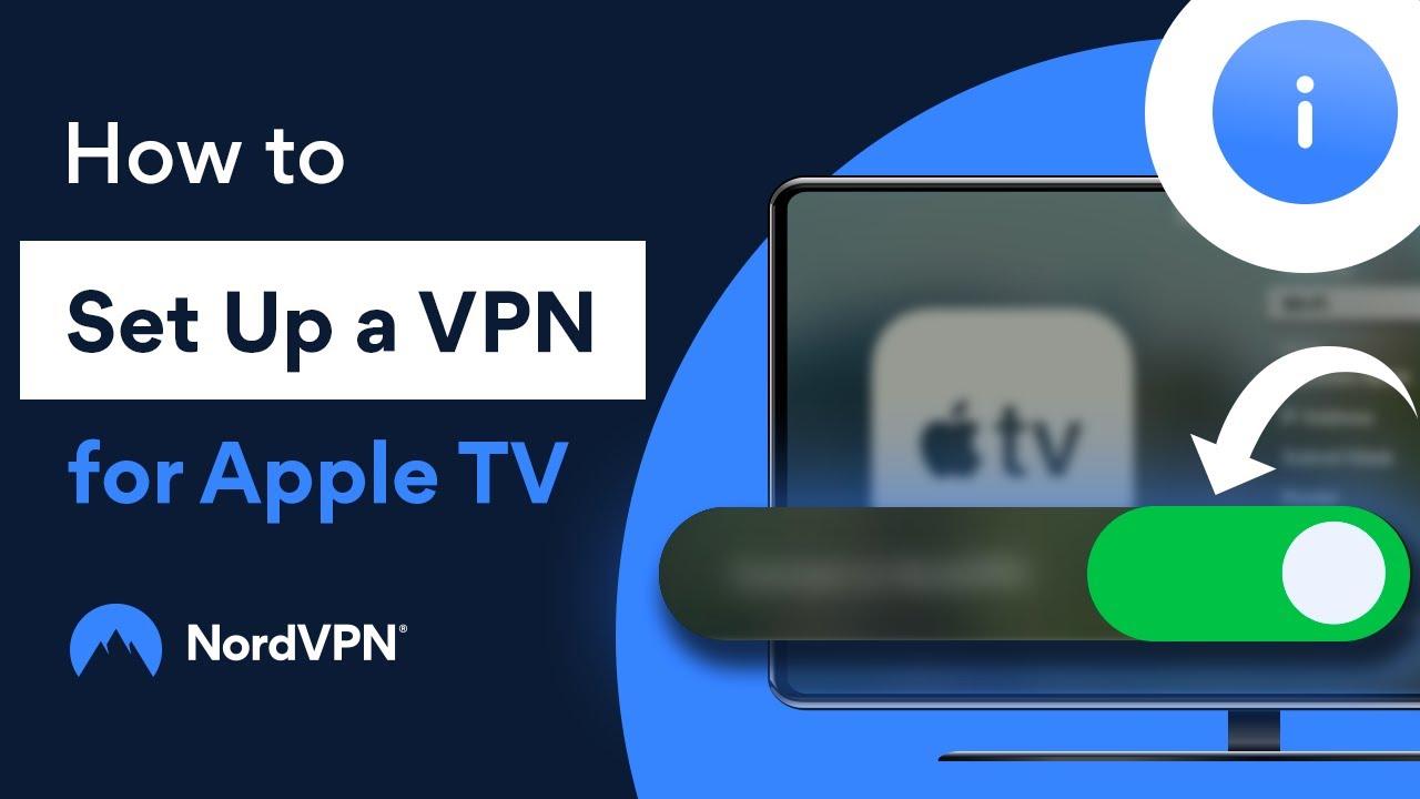 How to Set Up a VPN for Apple TV | NordVPN thumbnail