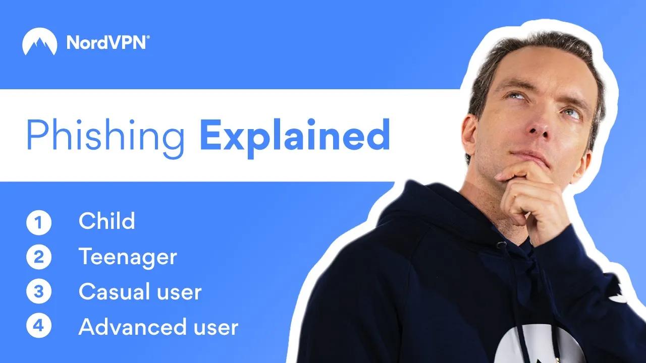 Phishing attacks explained in 4 levels of difficulty | NordVPN thumbnail