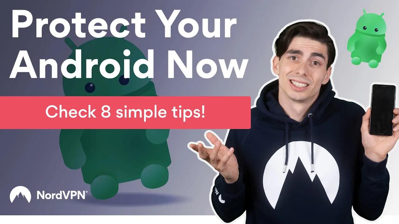 8 Tips to Improve your Android security | NordVPN thumbnail