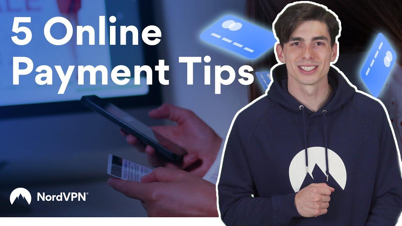 5 Online Payment Tips You Should Follow | NordVPN thumbnail