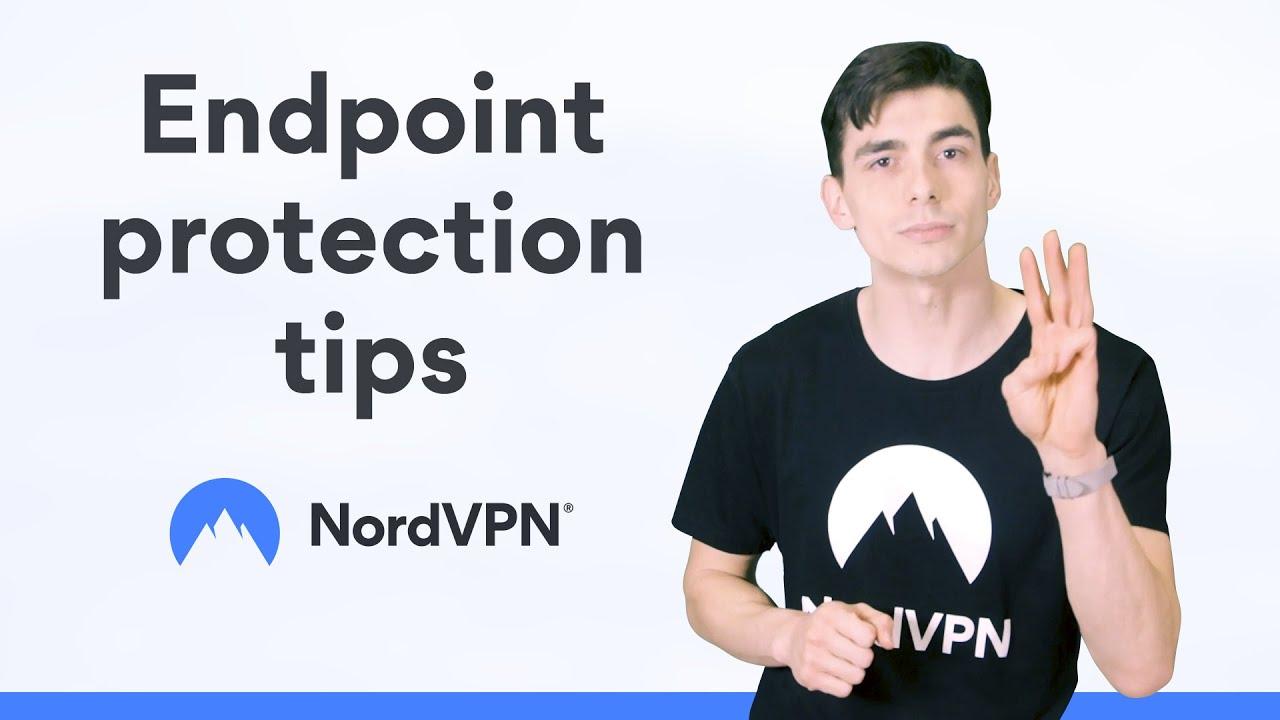 Endpoint Protection - Everything You Need To Know | NordVPN thumbnail