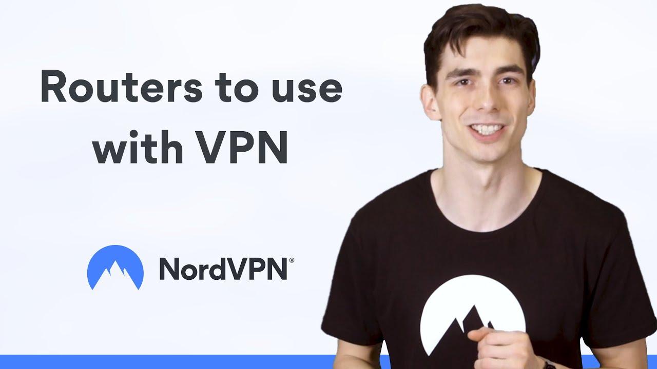 Which router should I use with VPN? | NordVPN thumbnail