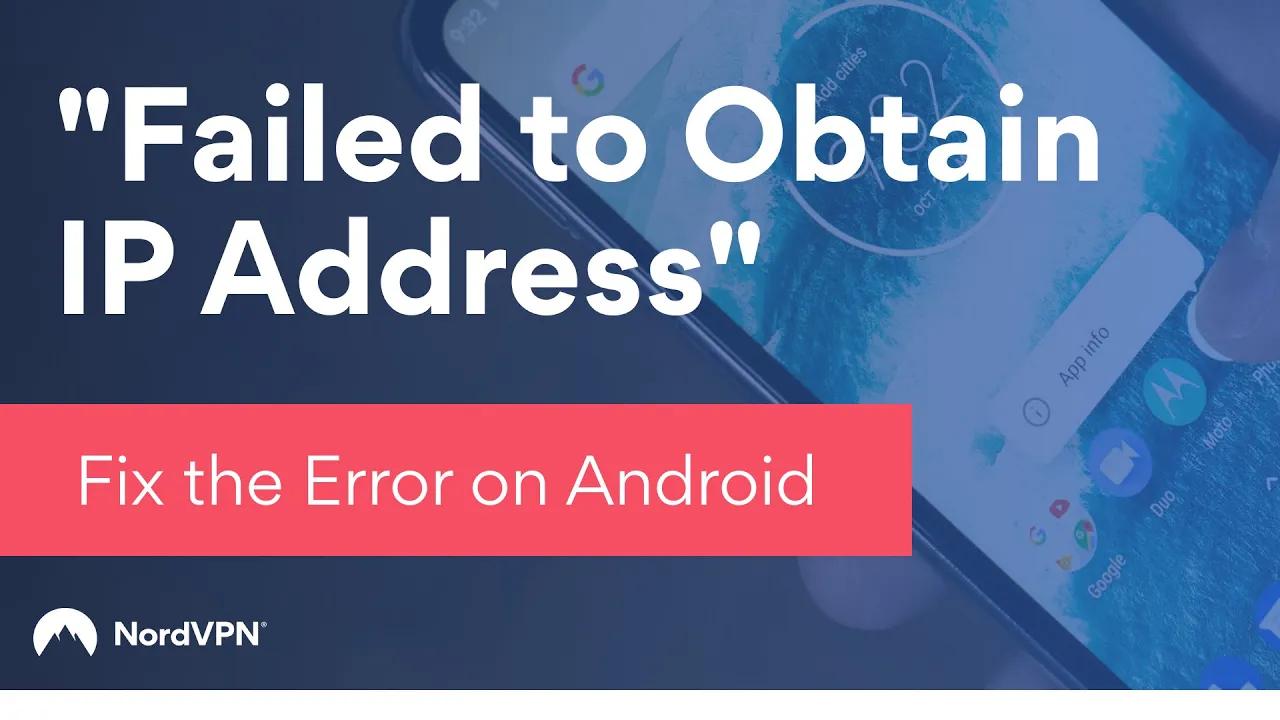 How to fix the “failed to obtain an IP address” error on Android I NordVPN thumbnail