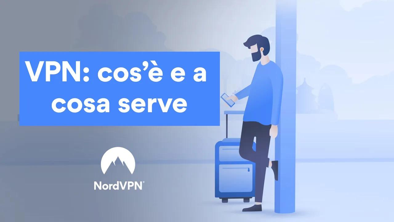 Cos'è e come funziona una VPN | NordVPN thumbnail