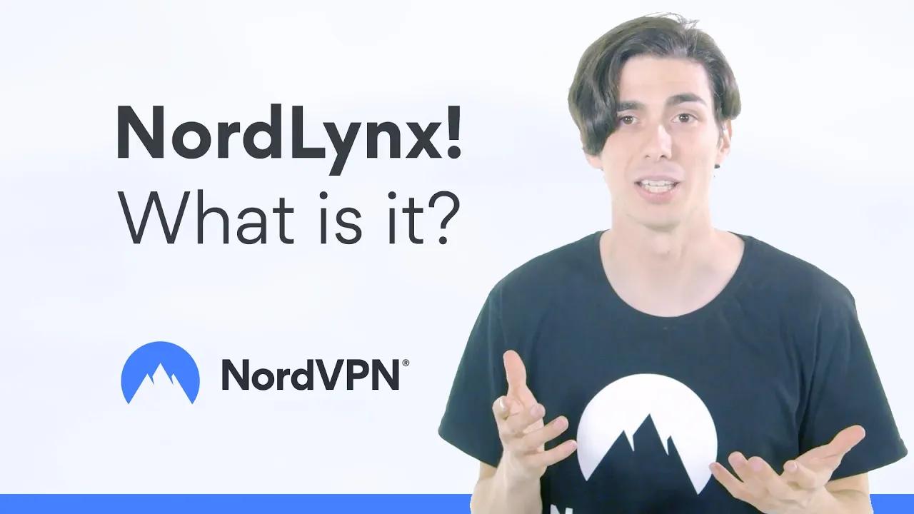 What is NordLynx and why you should use it I NordVPN thumbnail