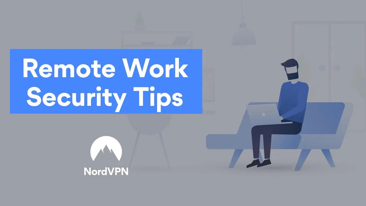 Remote Work Security Tips | NordVPN thumbnail