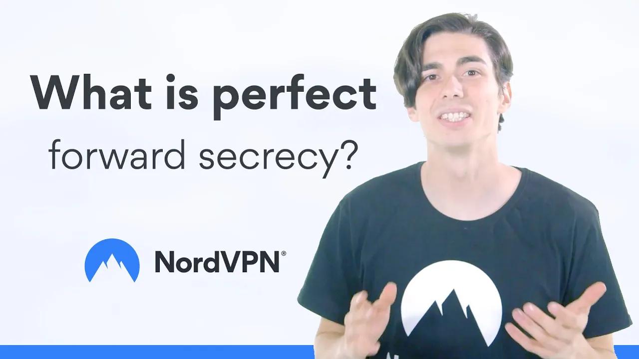 Perfect forward secrecy explained: Beginner’s guide | NordVPN thumbnail