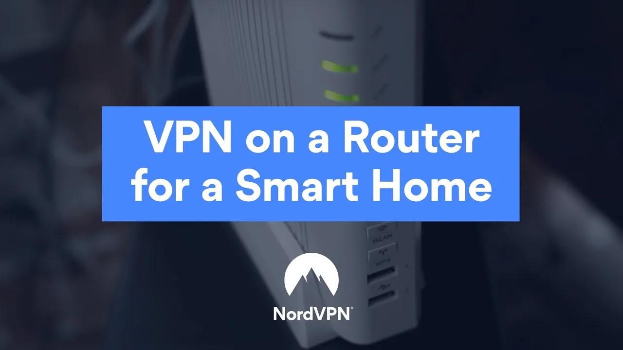 You need to set up VPN on your router | NordVPN thumbnail