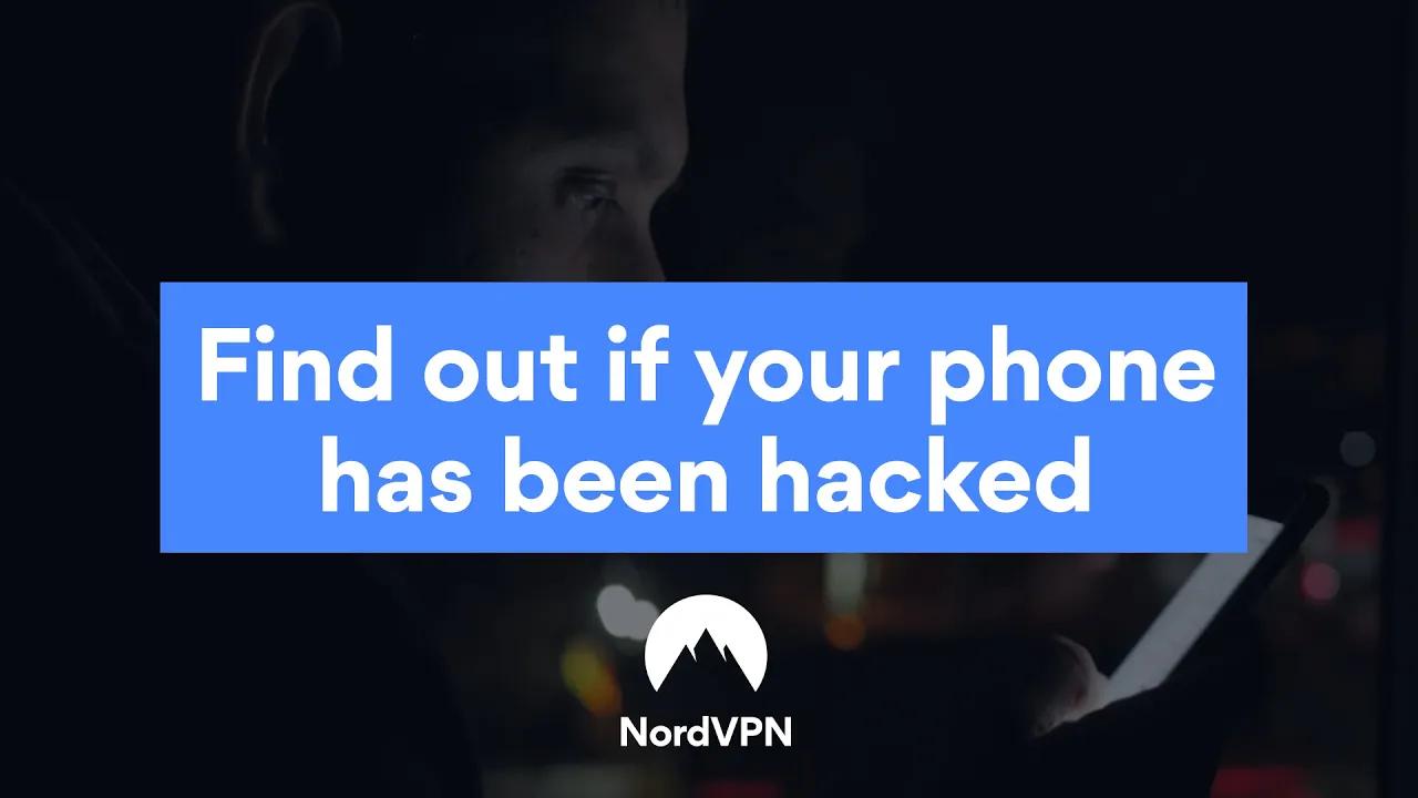 Find out if your phone has been hacked | NordVPN thumbnail