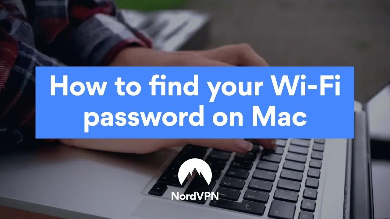 Finding your Wi-Fi Password on Mac | NordVPN thumbnail