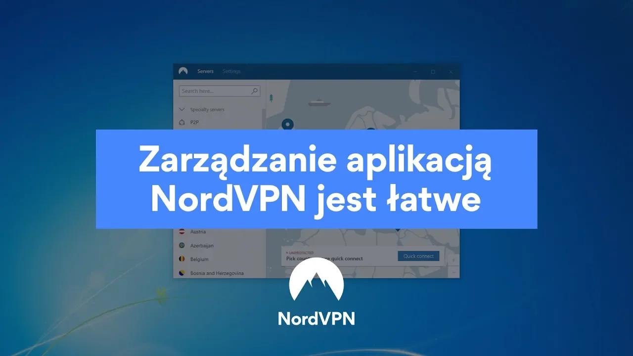 Zarządzanie aplikacją NordVPN jest łatwe thumbnail