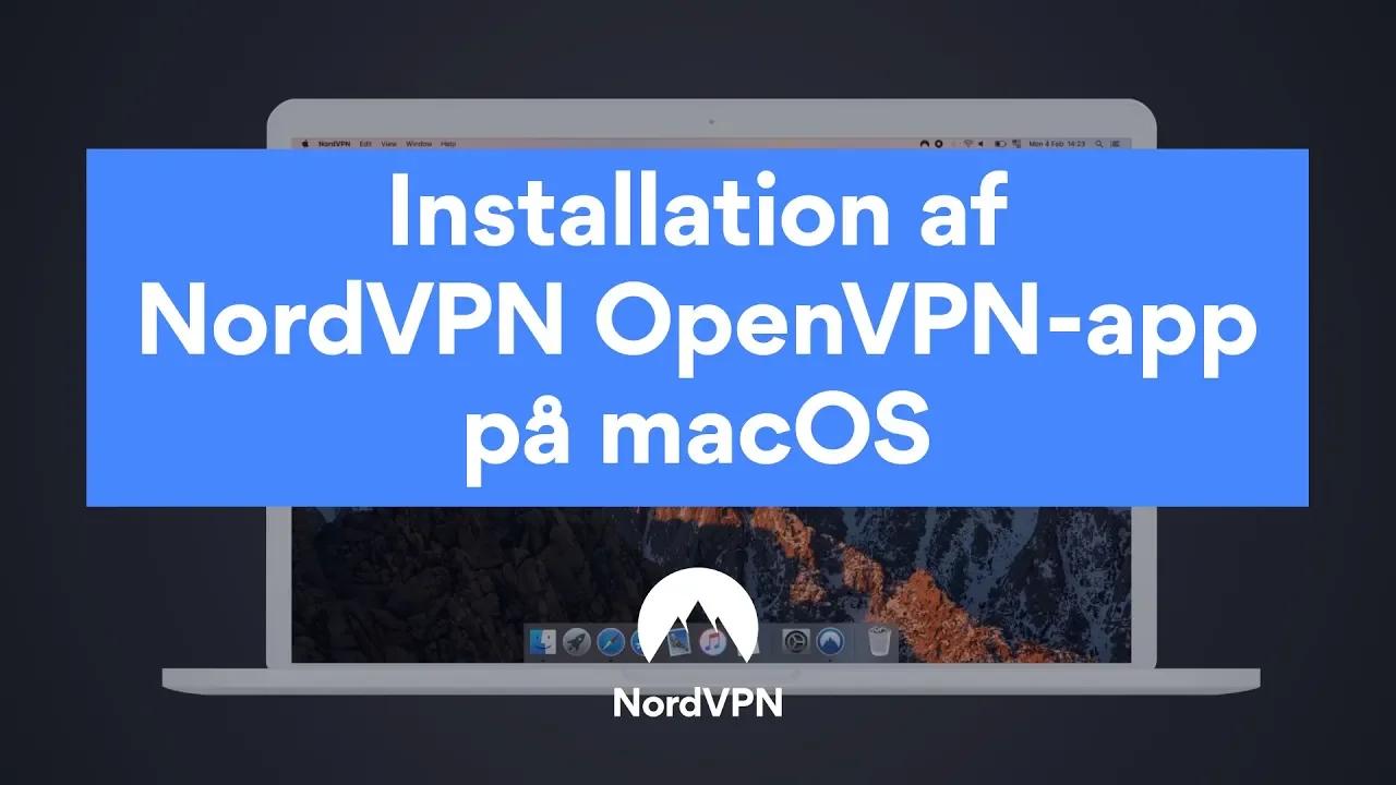 Installation af NordVPN OpenVPN-app på macOS thumbnail