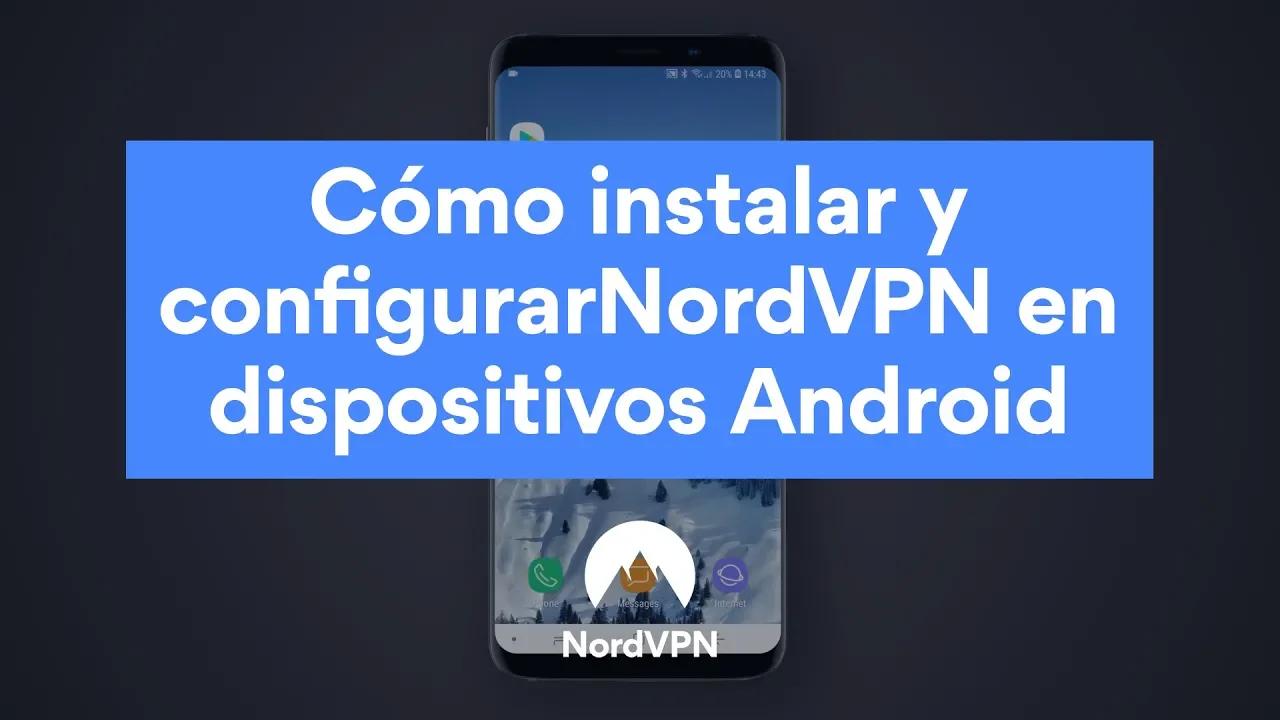 Cómo instalar y configurar NordVPN en dispositivos Android thumbnail