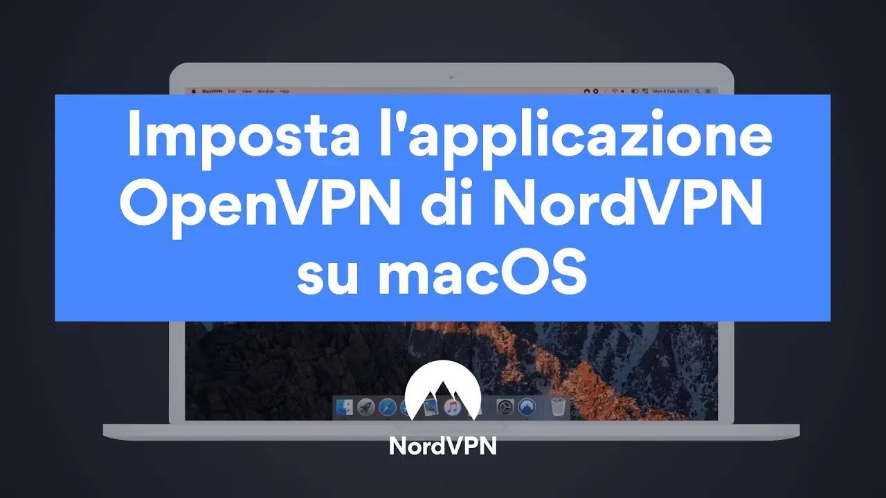 Configurazione dell’applicazione NordVPN OpenVPN su macOS thumbnail