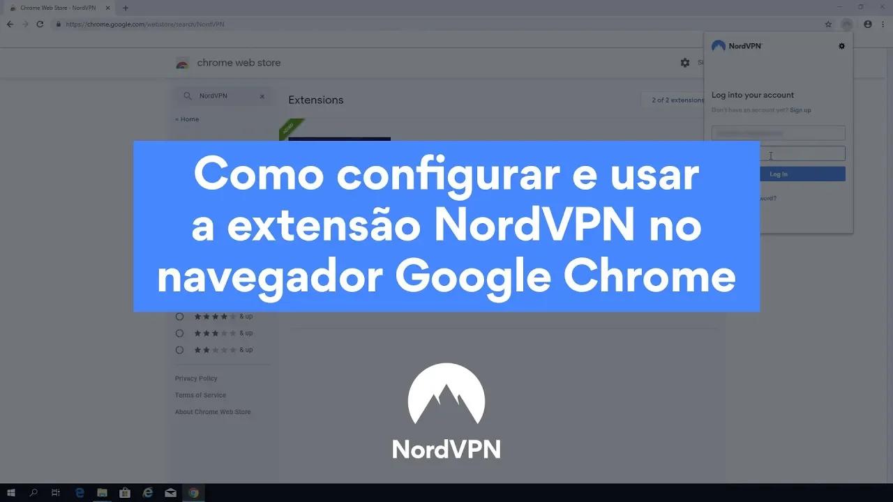 Como configurar e usar a extensão NordVPN no navegador Google Chrome thumbnail