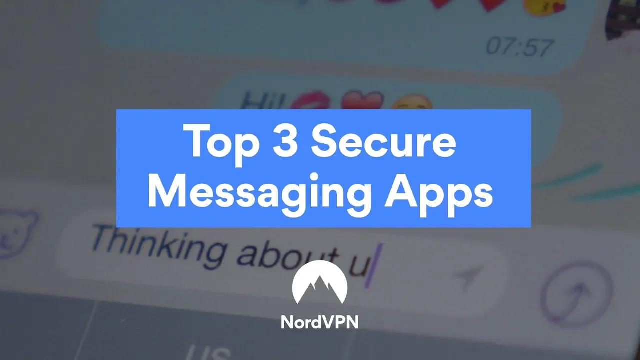 The 3 Safest Messaging Apps | NordVPN thumbnail