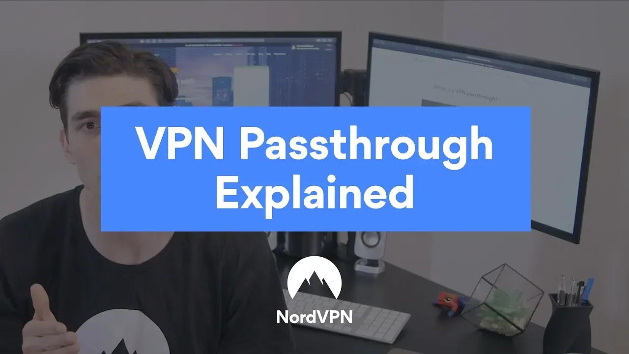 What is VPN Passthrough | NordVPN thumbnail