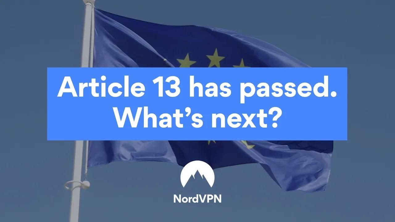 What happens next with Article 13 | NordVPN thumbnail