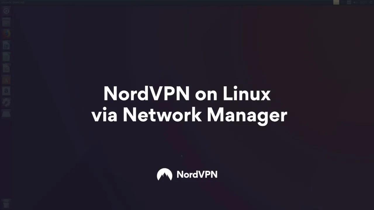 Connecting to NordVPN on Linux over Network Manager thumbnail