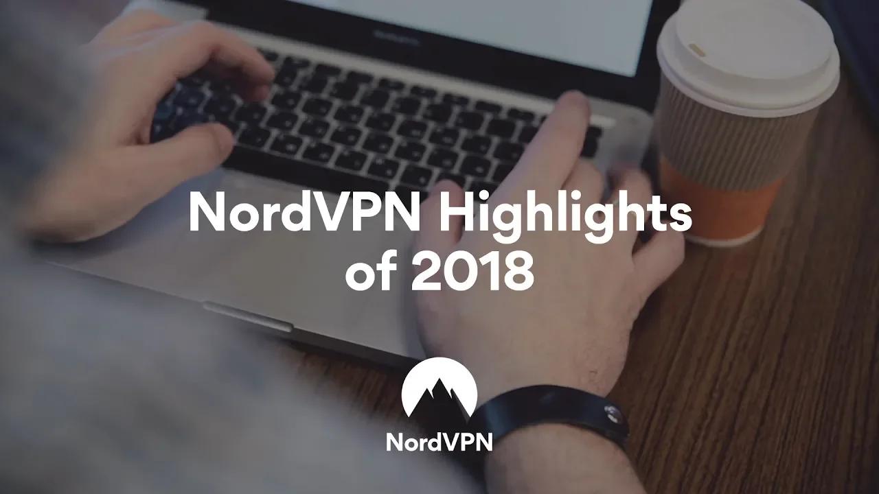 Highlights of 2018 | NordVPN thumbnail