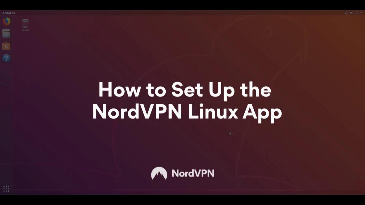 How to Set Up and Use the NordVPN Linux App thumbnail