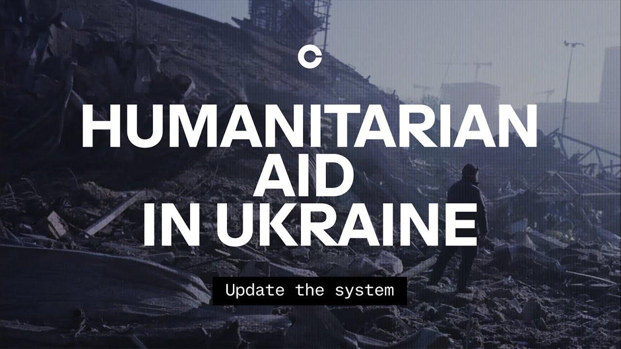 Update the system: Humanitarian Aid in Ukraine thumbnail