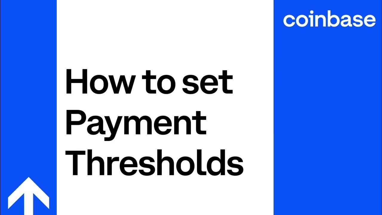 (Coinbase Commerce) How to set payment thresholds thumbnail