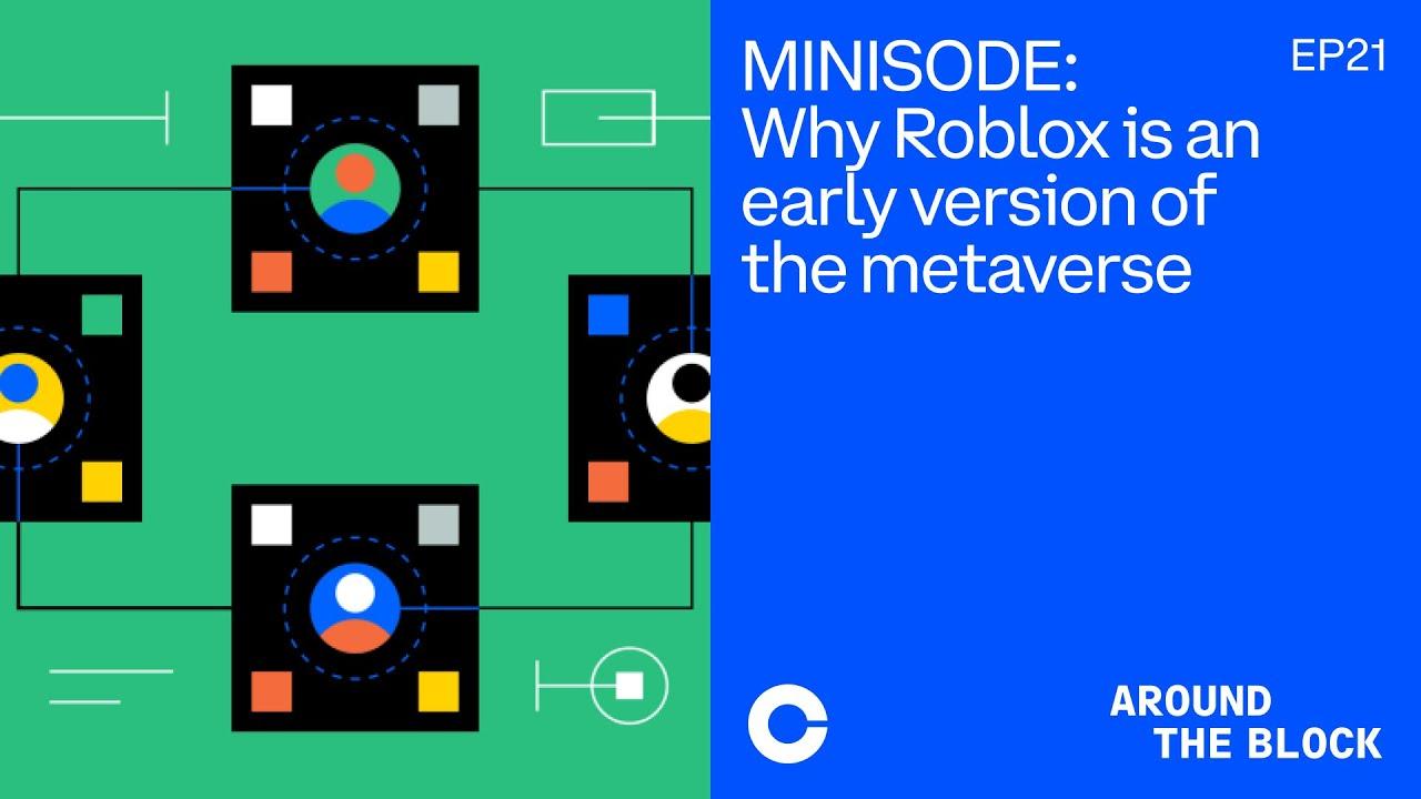 Around The Block - Why Roblox is an early version of the metaverse thumbnail