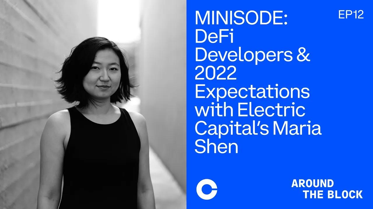 Around The Block - DeFi Developers & 2022 Expectations with Electric Capital’s Maria Shen thumbnail