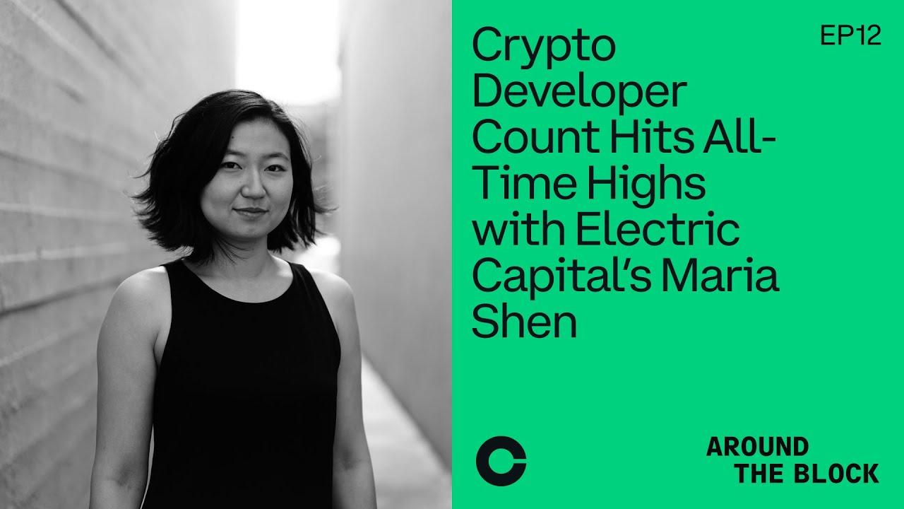 Around The Block Ep 12 - Crypto Developer Count Hits All-Time Highs w/ Electric Capital’s Maria Shen thumbnail