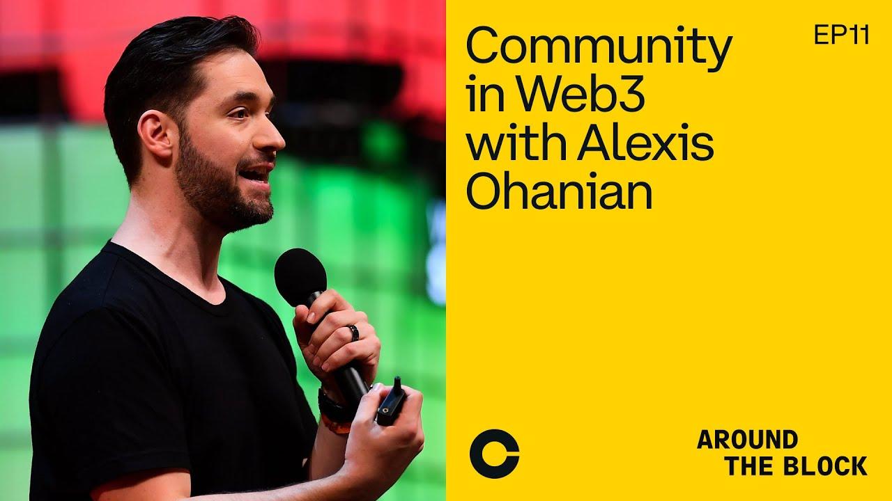 Around The Block Ep 11 - Community in Web3 with Alexis Ohanian thumbnail