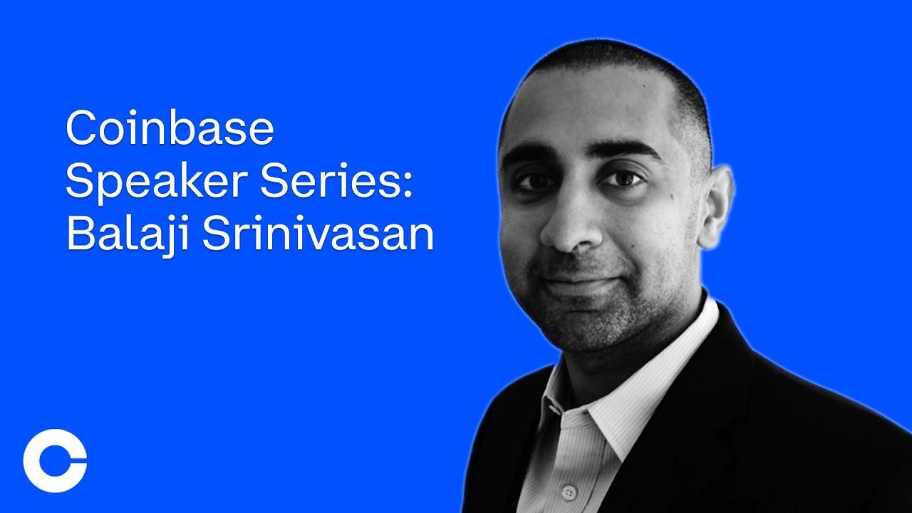 Coinbase Speaker Series: Balaji Srinivasan thumbnail