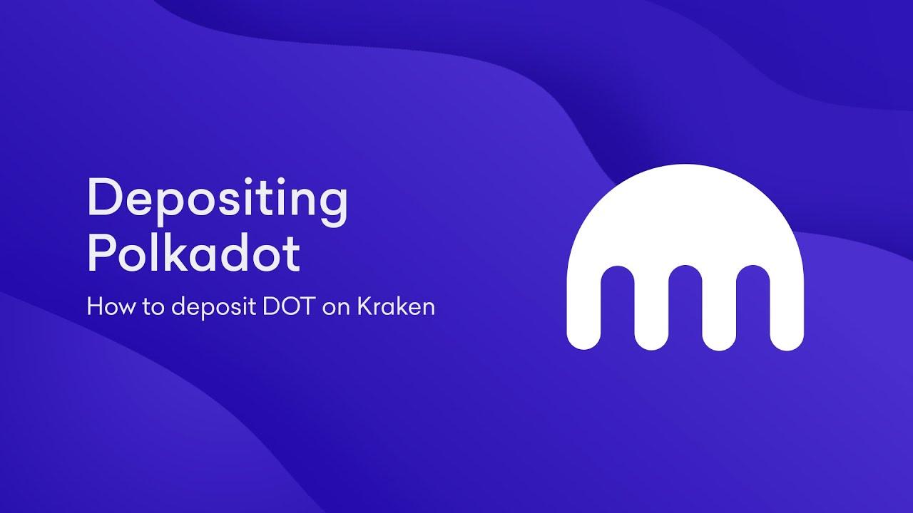 How to deposit Polkadot on Kraken thumbnail