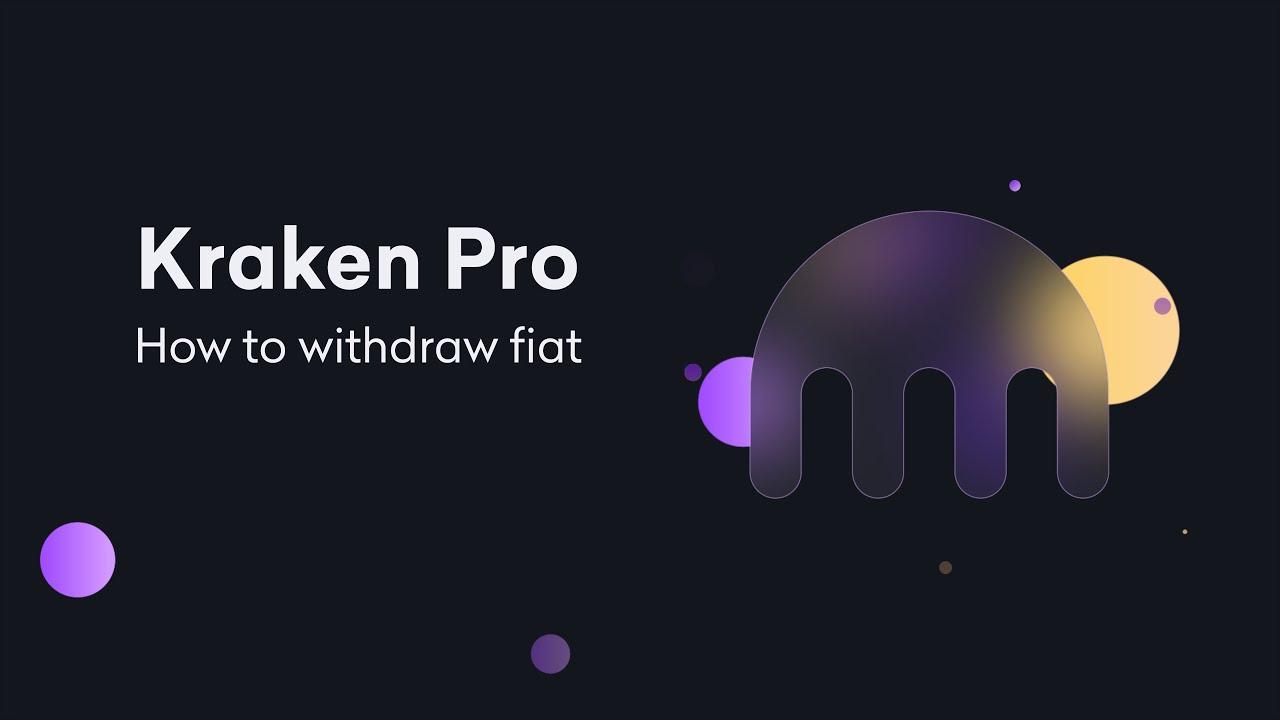 Kraken Pro: Withdrawing Fiat thumbnail