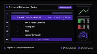 Futures Contract Details - Live Webinar 3 of 4 - Kraken Futures Education Series thumbnail