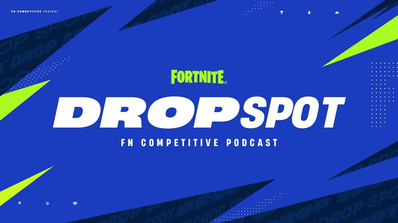 Drop Spot: Episode 21 | Fortnite Competitive Podcast thumbnail