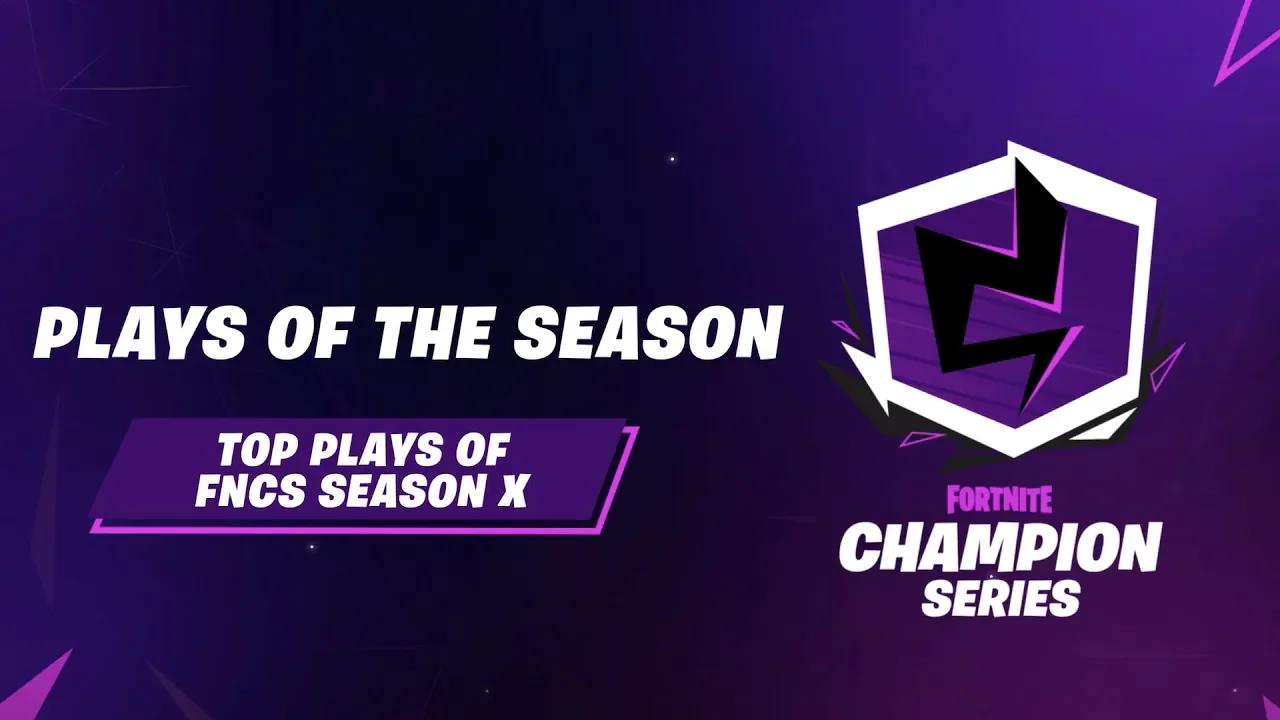 Fortnite Champion Series: Top Plays of Season X thumbnail