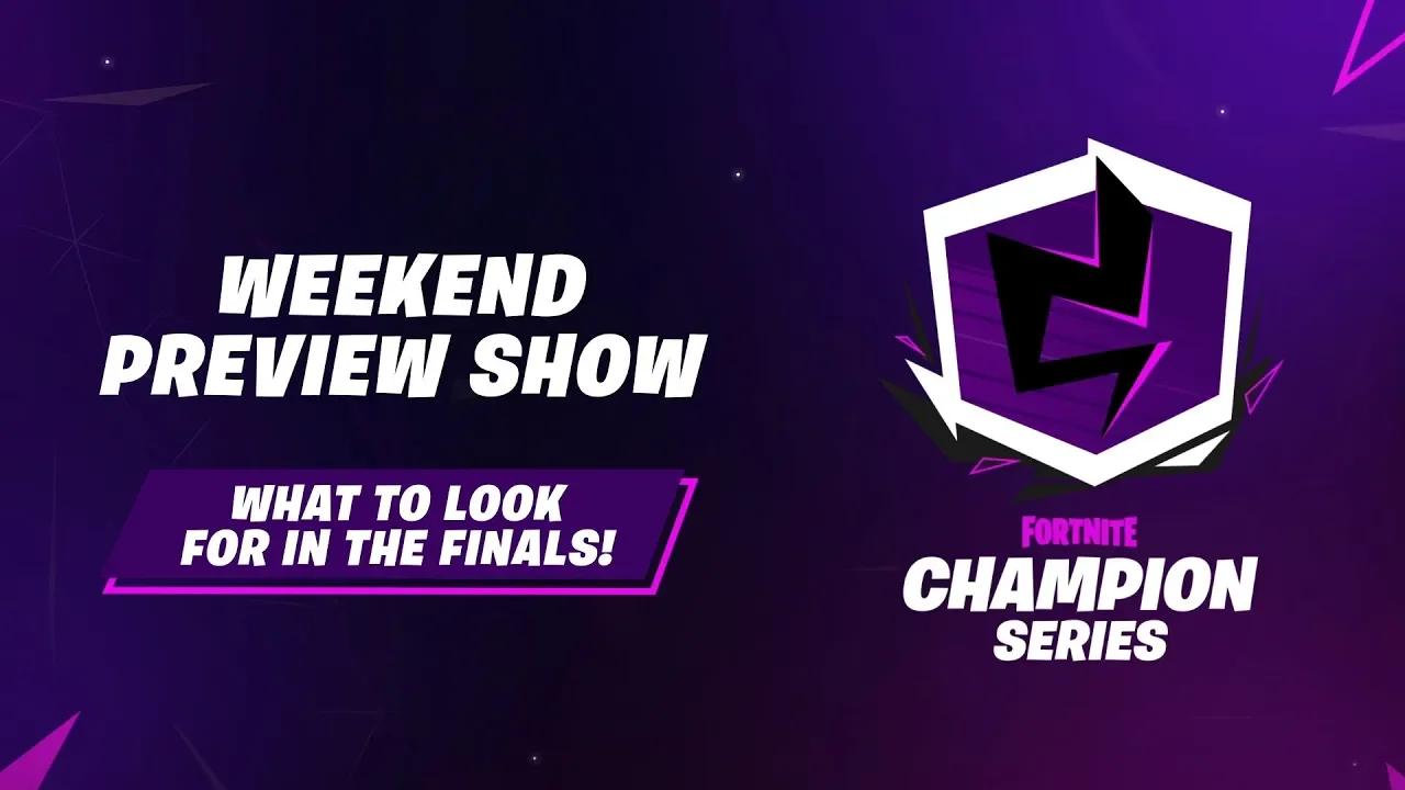 Fortnite Champion Series: Finals Preview Show thumbnail