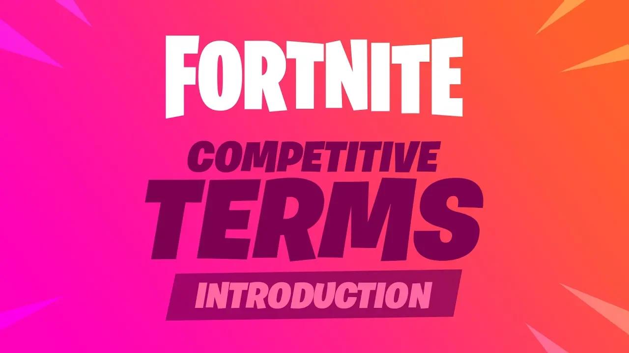 Fortnite Competitive - Competitive Terms thumbnail