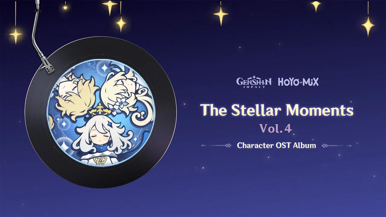 Genshin Impact Character OST Album - The Stellar Moments Vol. 4 thumbnail