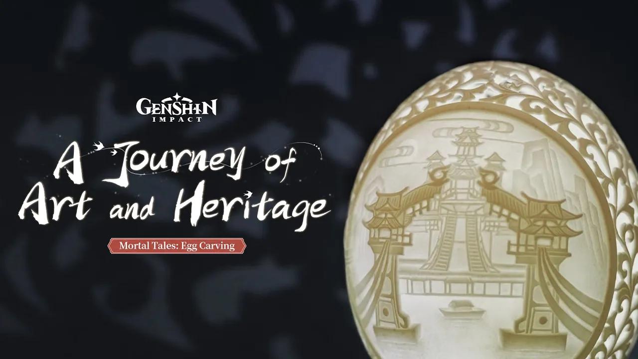 "A Journey of Art and Heritage" - Mortal Tales: Egg Carving | Genshin Impact thumbnail