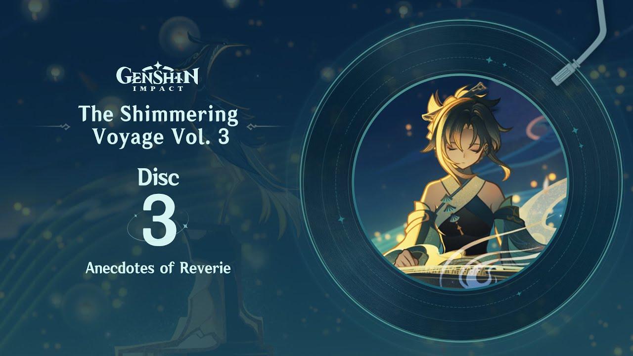 The Shimmering Voyage Vol. 3 - Disc 3: Anecdotes of Reverie｜Genshin Impact thumbnail