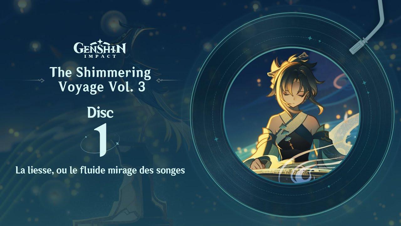 The Shimmering Voyage Vol. 3 - Disc 1: La liesse, ou le fluide mirage des songes｜Genshin Impact thumbnail