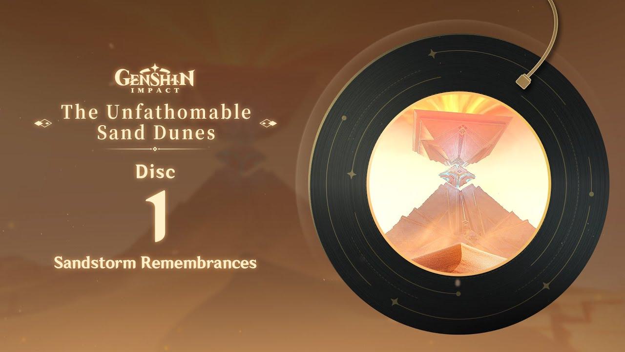 The Unfathomable Sand Dunes - Disc 1: Sandstorm Remembrances｜Genshin Impact thumbnail