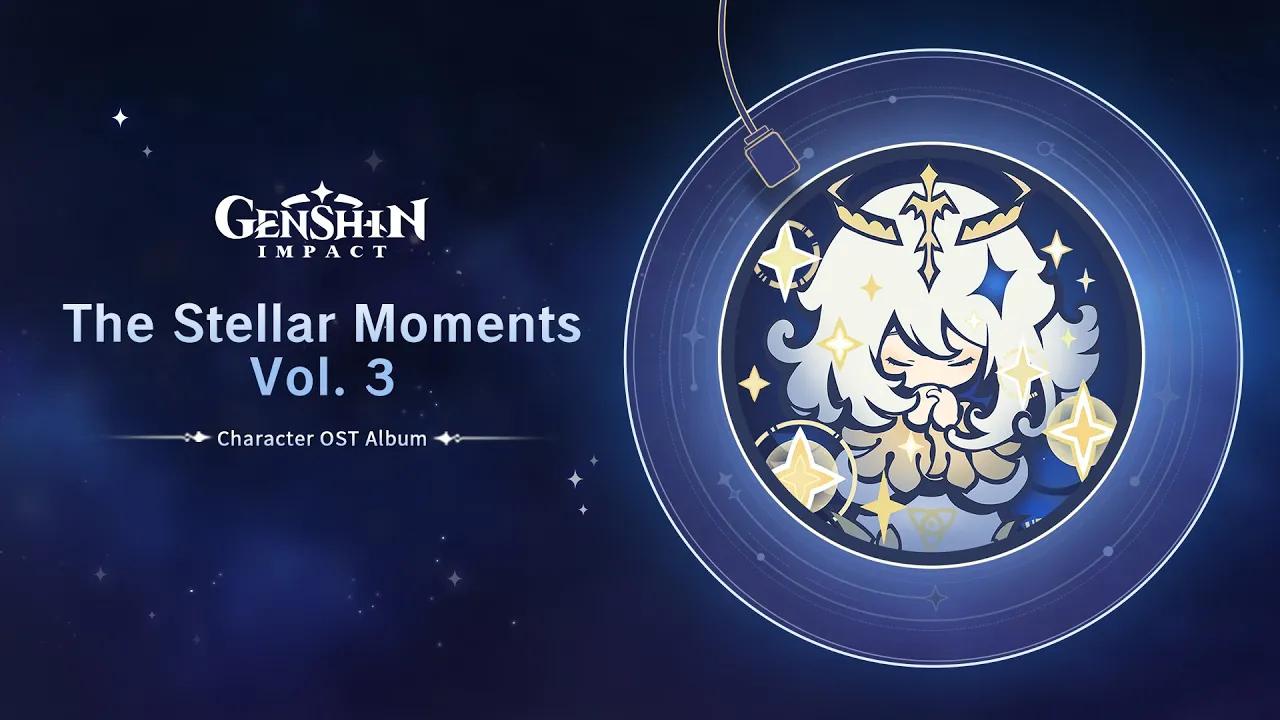 Genshin Impact Character OST Album - The Stellar Moments Vol. 3 thumbnail