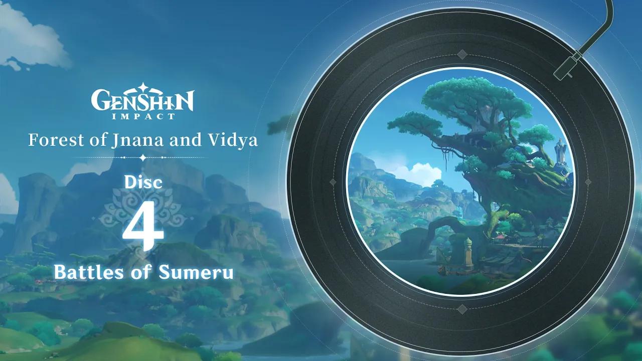 Forest of Jnana and Vidya - Disc 4: Battles of Sumeru｜Genshin Impact thumbnail