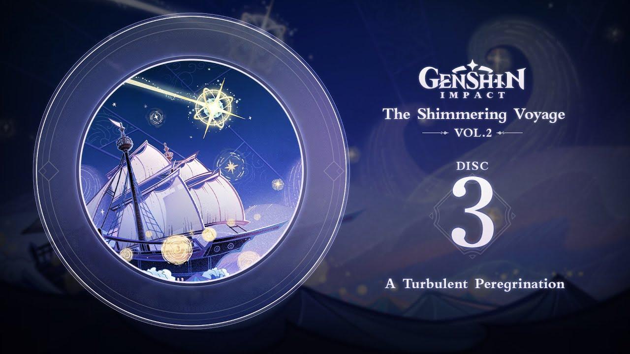 The Shimmering Voyage Vol. 2 - Disc 3: A Turbulent Peregrination｜Genshin Impact thumbnail