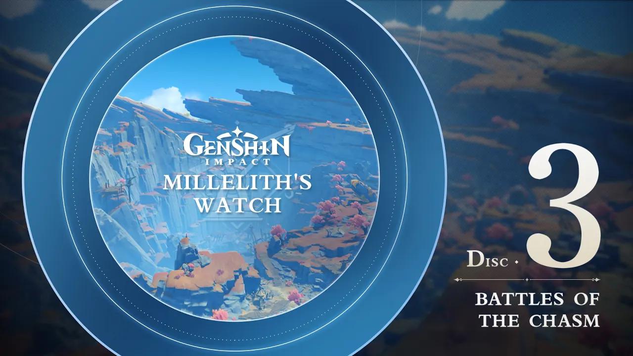 Millelith's Watch - Disc 3: Battles of the Chasm｜Genshin Impact thumbnail