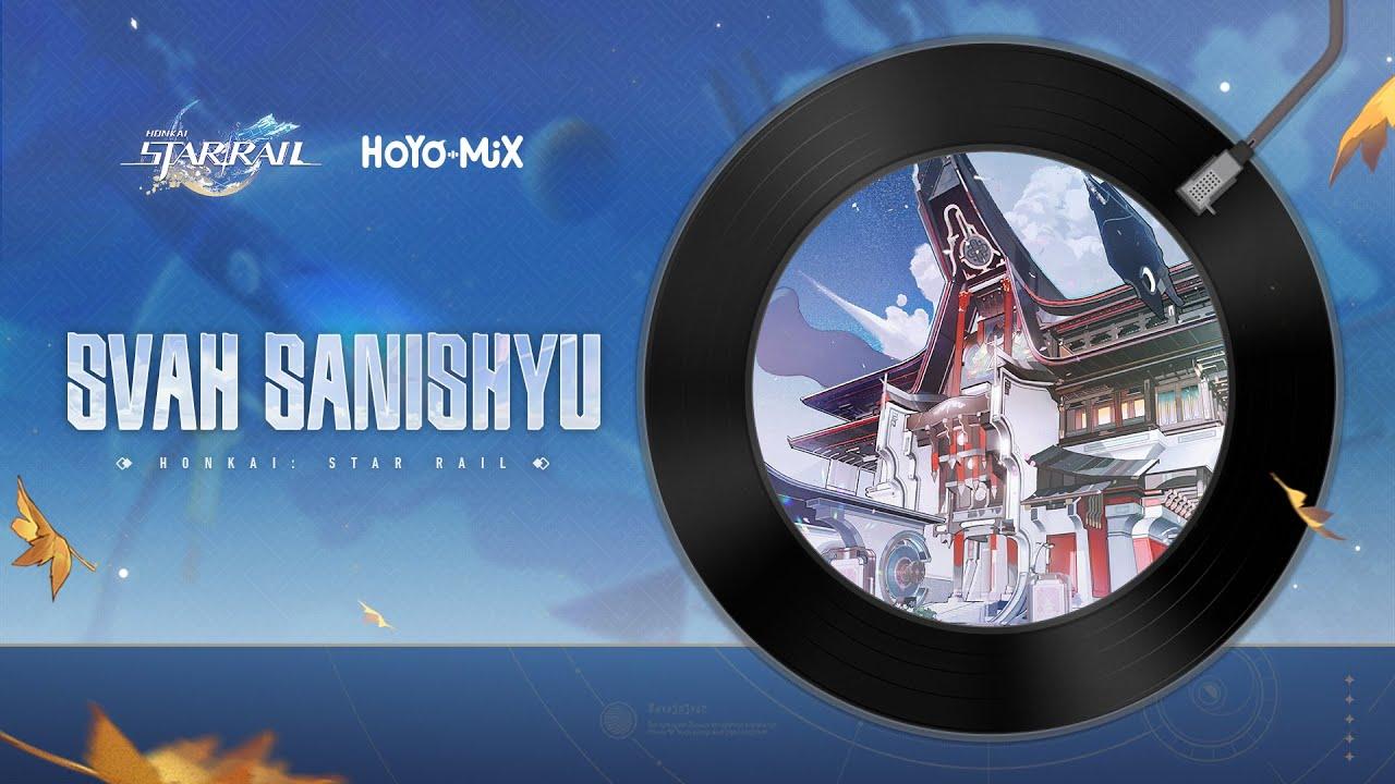 Svah Sanishyu (Original Game Soundtrack) | Honkai: Star Rail thumbnail